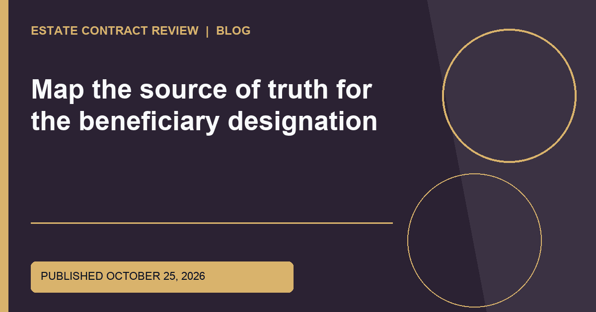 Editorial image for Map the source of truth for the beneficiary designation