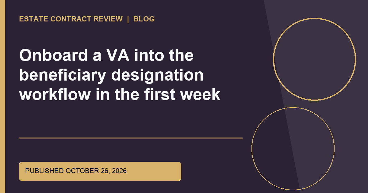 Editorial image for Onboard a VA into the beneficiary designation workflow in the first week