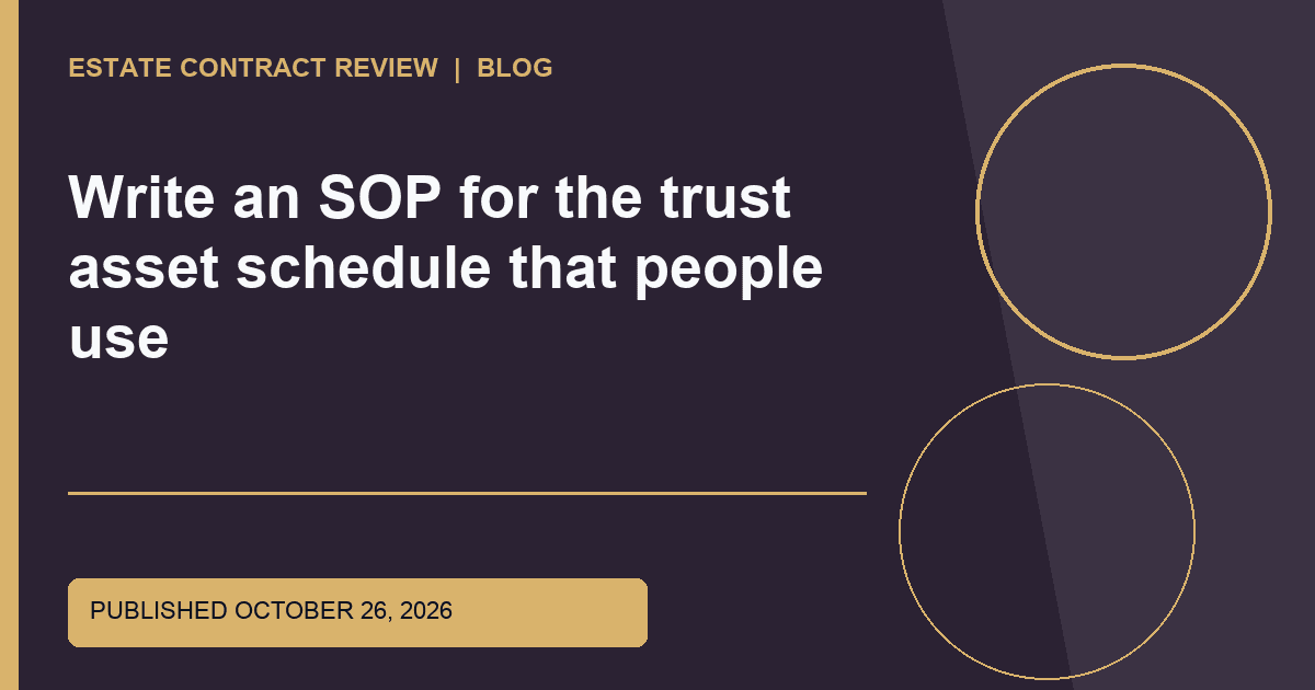 Editorial image for Write an SOP for the trust asset schedule that people use